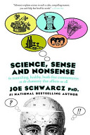 Science, sense and nonsense : 61 nourishing, healthy, bunk-free commentaries on the chemistry that affects us all /