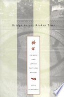 Bridge across broken time : Chinese and Jewish cultural memory /