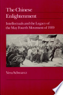 The Chinese enlightenment : intellectuals and the legacy of the May Fourth movement of 1919 /