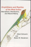 Amphibians and reptiles of the West Indies : descriptions, distributions, and natural history /