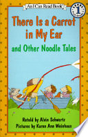 There is a carrot in my ear, and other noodle tales /