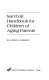 Survival handbook for children of aging parents /