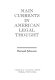 Main currents in American legal thought /