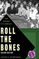 Roll the bones : the history of gambling /