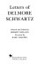 Letters of Delmore Schwartz /