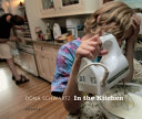 Dona Schwartz : in the kitchen /