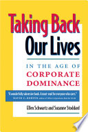 Taking back our lives in the age of corporate dominance /