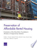 Preservation of affordable rental housing : evaluation of the Macarthur Foundation's Window of Opportunity Initiative /