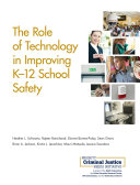 The role of technology in improving K-12 school safety /