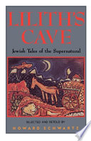 Lilith's cave : Jewish tales of the supernatural /