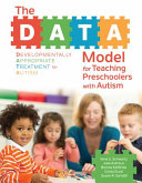 The DATA model for teaching preschoolers with autism /
