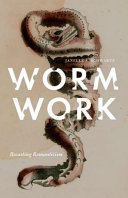 Worm work : recasting Romanticism /