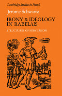 Irony and ideology in Rabelais : structures of subversion /