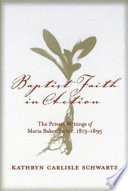 Baptist faith in action : the private writings of Maria Baker Taylor, 1813-1895 /