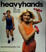 Heavyhands : the ultimate exercise system /