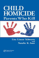 Child homicide : parents who kill /