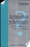 Alternatives to infertility : is surrogacy the answer? /