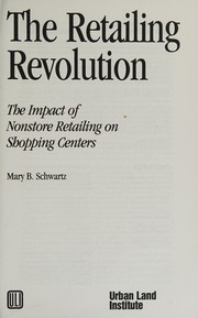 The retailing revolution : the impact of nonstore retailing on shopping centers /