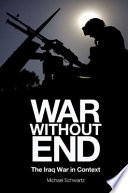 War without end : the Iraq War in context /