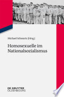 Homosexuelle im Nationalsozialismus.