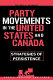 Party movements in the United States and Canada : strategies of persistence /