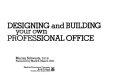 Designing and building your own professional office /
