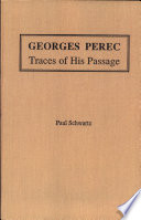 Georges Perec : traces of his passage /