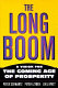 The long boom : a vision for the coming age of prosperity /