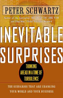 Inevitable surprises : thinking ahead in a time of turbulence /