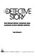 The detective story : from Sherlock Holmes to Hemlock Jones, a panorama of great detective mysteries /