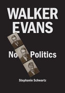 Walker Evans : no politics /