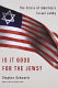 Is it good for the Jews? : the crisis of America's Israel lobby /