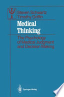 Medical Thinking : the Psychology of Medical Judgment and Decision Making /