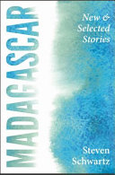 Madagascar : new & selected stories /