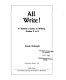 All write! : a teacher's guide to writing, grades K to 6 /