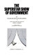 The superstar show of government /
