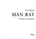 Man Ray : the rigour of imagination /