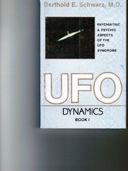UFO-dynamics : psychiatric and psychic dimensions of the UFO syndrome /