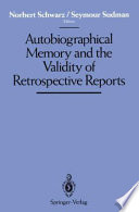 Autobiographical Memory and the Validity of Retrospective Reports /