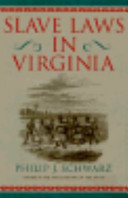 Slave laws in Virginia /