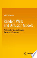 Random Walk and Diffusion Models : An Introduction for Life and Behavioral Scientists /