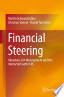 Financial steering : valuation, KPI management and the interaction with IFRS /