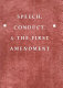 Speech, conduct & the First Amendment /