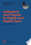 Indicators and Trends in Health and Health Care /