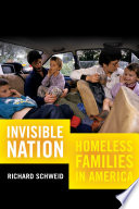 Invisible nation : homeless families in America /