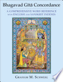 Bhagavad Gītā concordance : comprehensive word reference with English and Sanskrit indexes /