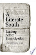 A literate south : reading before emancipation /