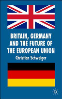 Britain, Germany and the future of the European Union /