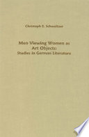Men viewing women as art objects : studies in German literature /