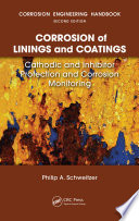 Corrosion engineering handbook. cathodic and inhibitor protection and corrosion monitoring /